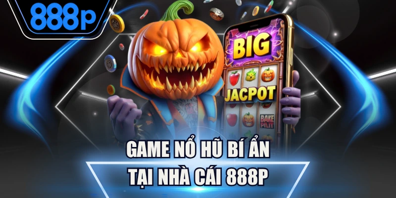 nổ hũ bí ẩn