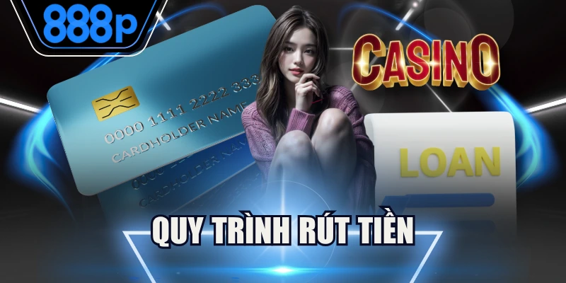 quy trình rút tiền