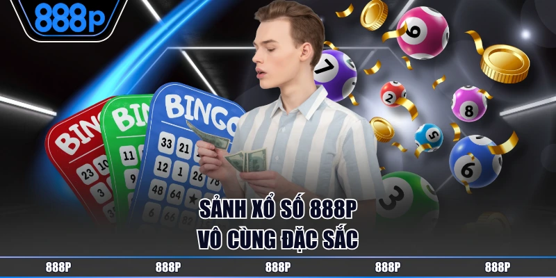 Sảnh xổ số 888P vô cùng đặc sắc